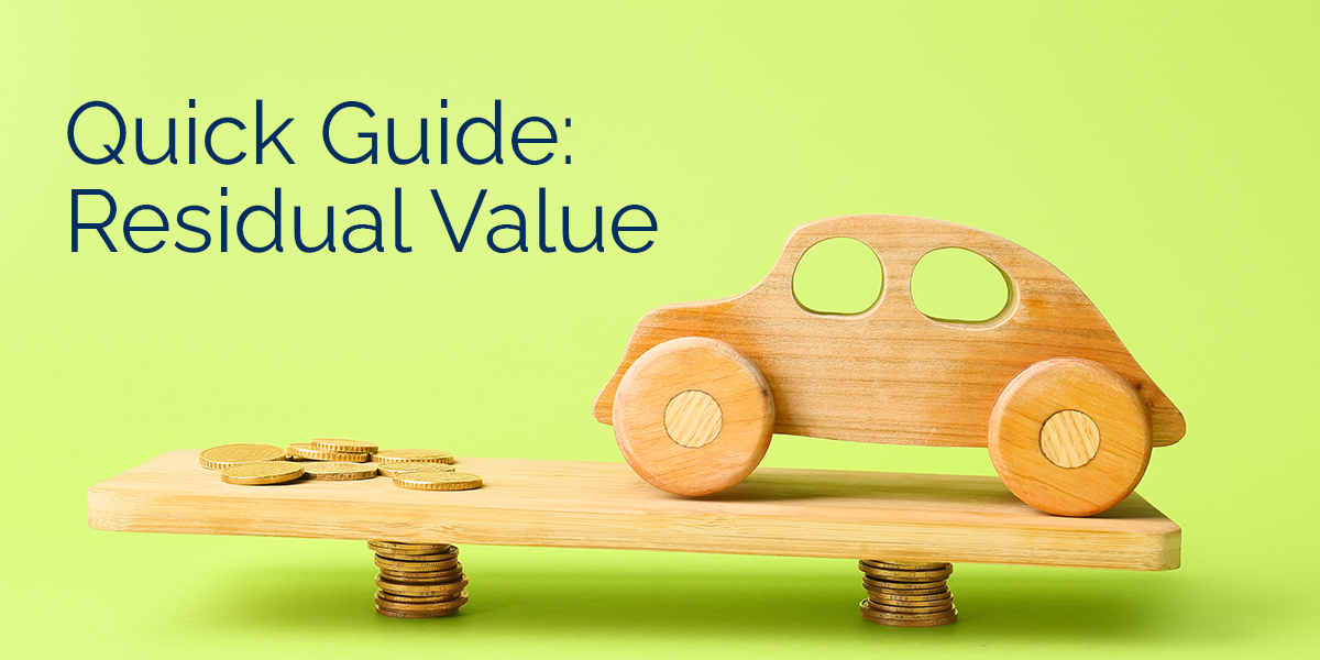 Text says "Quick Guide: Residual Value." Picture of wooden toy car balanced with some coins.